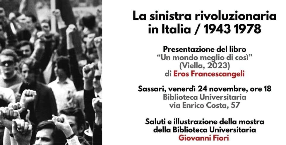 Un mondo meglio di così. La sinistra rivoluzionaria in Italia 1943/1978